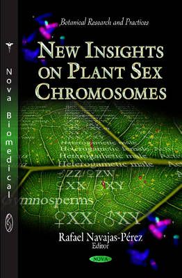 New Insights on Plant Sex Chromosomes (Botanical, Rafael Navajas Perez