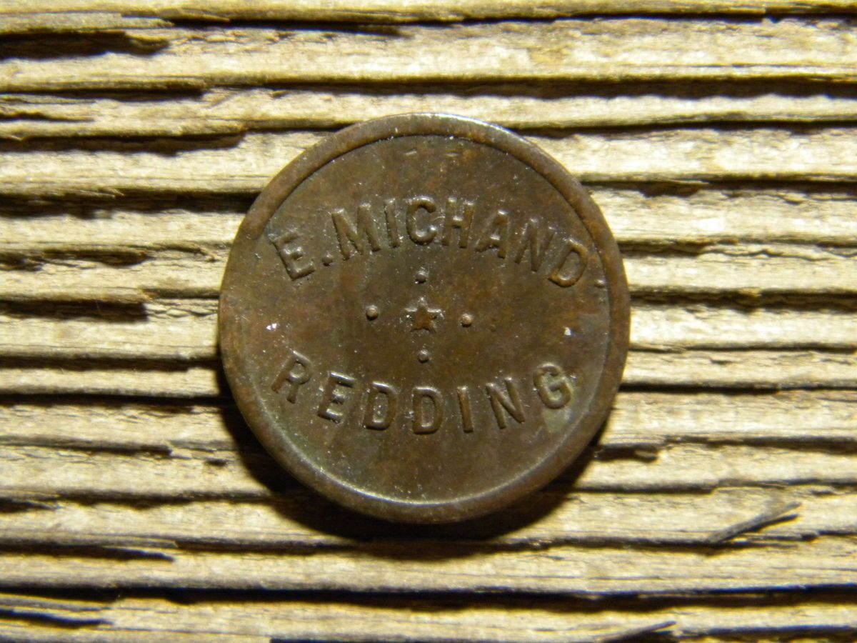 Redding California E Michand Antique Western Saloon Trade Token CA